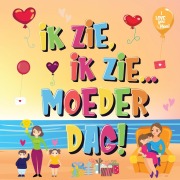 Cover-Bild zum Titel 'Ik Zie, Ik Zie...Moederdag!' von 'Pamparam Kinderboeken'