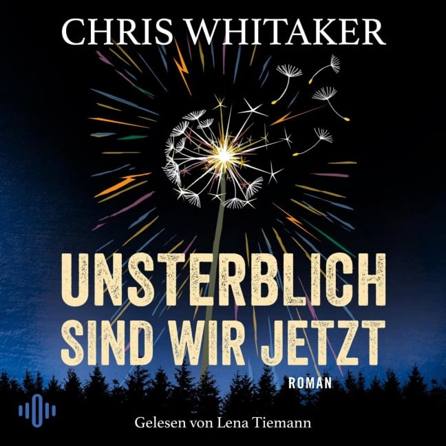 Unsterblich sind wir jetzt - Chris Whitaker