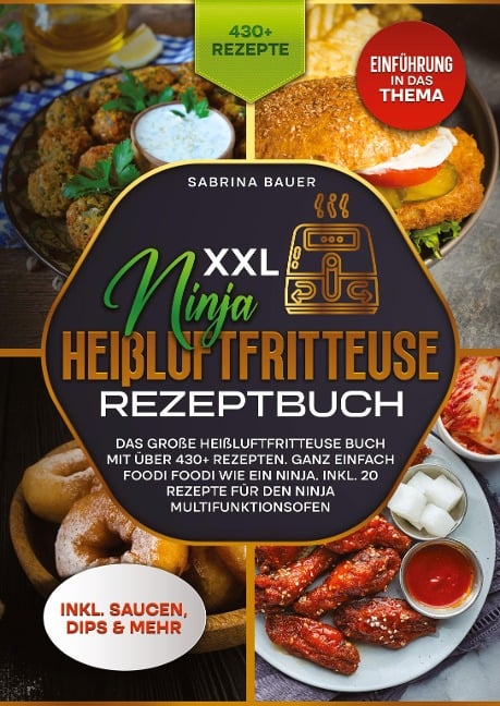 XXL Ninja Heißluftfritteuse Rezeptbuch - Sabrina Bauer