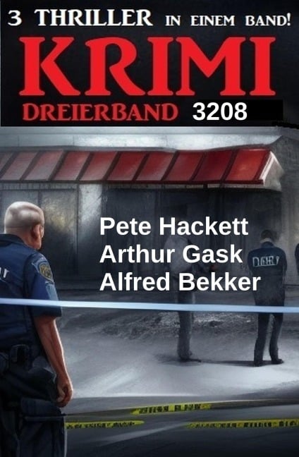 Krimi Dreierband 3208 - Alfred Bekker, Arthur Gask, Pete Hackett