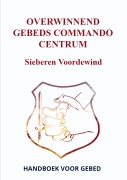 Cover-Bild zum Titel 'OVERWINNEND GEBEDS COMMANDO CENTRUM' von 'Sieberen Voordewind'