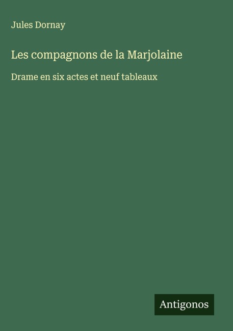 Les compagnons de la Marjolaine - Jules Dornay