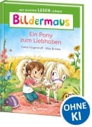 Cover-Bild zum Titel 'Bildermaus - Ein Pony zum Liebhaben' von 'Carla Felgentreff'