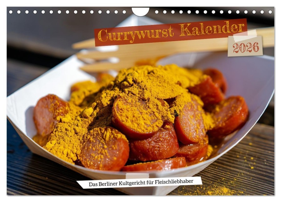 Currywurst Kalender - Das Berliner Kultgericht für Fleischliebhaber (Wandkalender 2026 DIN A4 quer), CALVENDO Monatskalender - Mb Fotografie