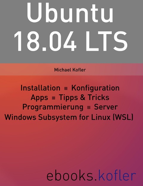 Ubuntu 18.04 LTS - Michael Kofler