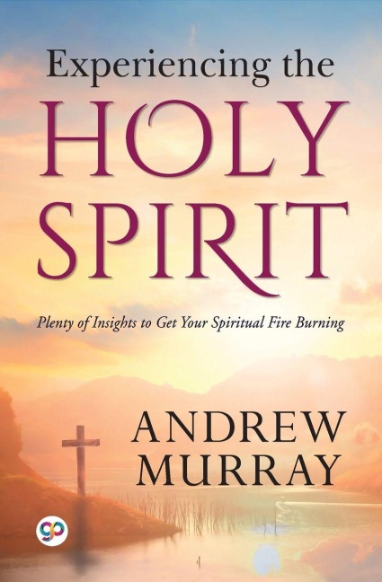 Experiencing the Holy Spirit - Andrew Murray