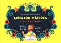 Cover-Bild zum Titel 'Gioca con Pitagora e le tabelline' von 'Claudia Centi'
