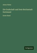 Cover-Bild zum Titel 'Die Grafschaft und freie Reichsstadt Dortmund' von 'Anton Fahne'