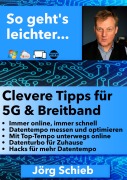 Cover-Bild zum Titel 'Clevere Tipps für 5G & Breitband' von 'Jörg Schieb'