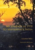 Cover-Bild zum Titel 'My Journey in 1970 to Maharishi's India' von 'Jonathan L Miller'