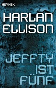 Jeffty ist fünf - Harlan Ellison