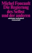 Cover-Bild zum Titel 'Die Regierung des Selbst und der anderen' von 'Michel Foucault'