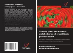 Cover-Bild zum Titel 'Zawroty g¿owy pochodzenia metabolicznego i rehabilitacja przedsionkowa' von 'Bárbara Vieira Coró, Miguel Angelo Hyppolito'