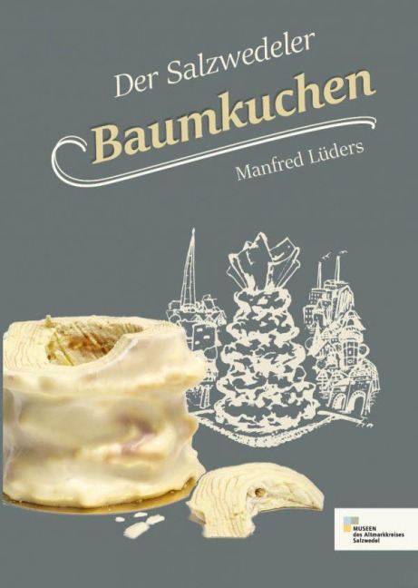 Der Salzwedeler Baumkuchen - Manfred Lueders