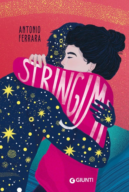 Stringimi - Antonio Ferrara