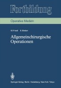 Cover-Bild zum Titel 'Allgemeinchirurgische Operationen' von 'Wilhelm Friedl, Erika Bieber'