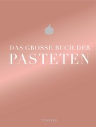 Cover-Bild zum Titel 'Das große Buch der Pasteten' von 'Teubner'