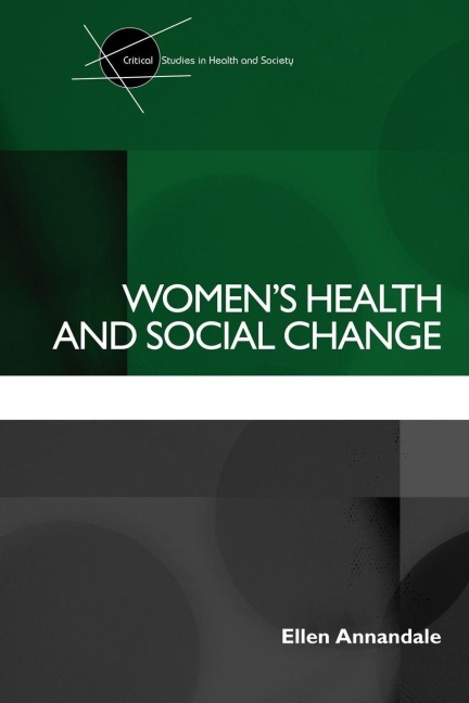 Women's Health and Social Change - Ellen Annandale