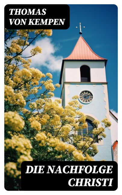 Die Nachfolge Christi - Thomas von Kempen
