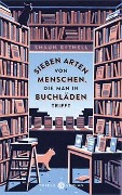 Cover-Bild zum Titel 'Sieben Arten von Menschen, die man in Buchläden trifft' von 'Shaun Bythell'