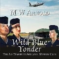 Wild Blue Yonder - M. W. Arnold
