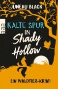 Cover-Bild zum Titel 'Kalte Spur in Shady Hollow' von 'Juneau Black'