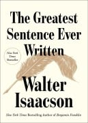 Cover-Bild zum Titel 'The Greatest Sentence Ever Written' von 'Walter Isaacson'