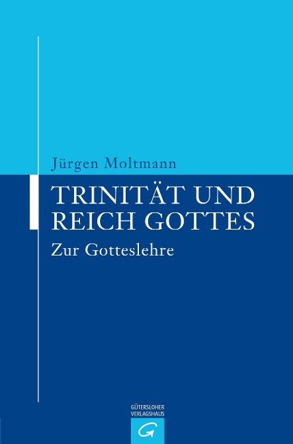 Trinität und Reich Gottes - Jürgen Moltmann