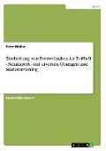 Erarbeitung von Passtechniken im Fußball - Schulsport - mit diversen Übungen und Stationstraining - Peter Müller