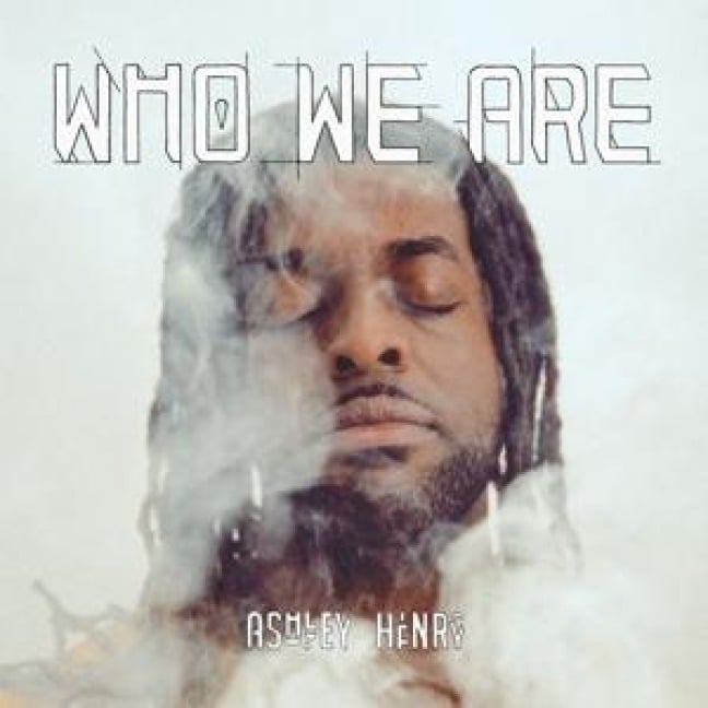 Who We Are (Digipak) - Ashley Henry