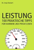 Cover-Bild zum Titel 'Leistung: 100 Praktische Tipps für Karriere und Privatleben' von 'Anja Dostert'