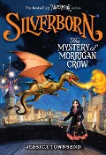 Cover-Bild zum Titel 'Silverborn: The Mystery of Morrigan Crow' von 'Jessica Townsend'