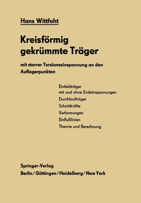 Kreisförmig gekrümmte Träger mit starrer Torsionseinspannung an den Auflagerpunkten - Hans Wittfoht