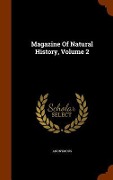 Cover-Bild zum Titel 'Magazine Of Natural History, Volume 2' von 'Anonymous'