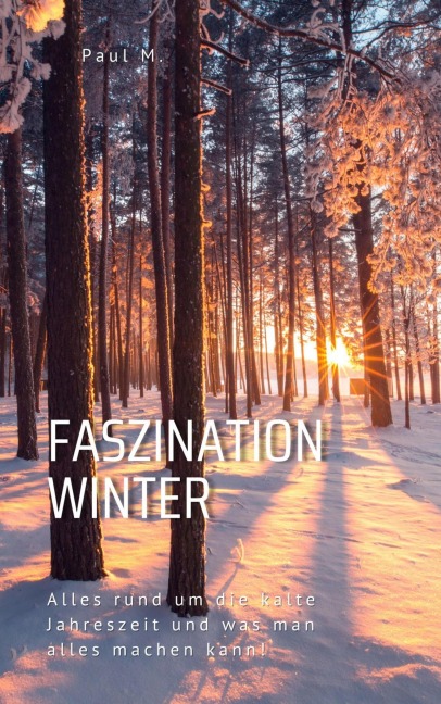 Faszination Winter - Paul M.