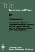 Cover-Bild zum Titel 'Pneumatische Sensoren zur prozeßsimultanen Messung des Werkzeugverschleißes und zur Kollisionsvermeidung beim Messerkopffräsen' von 'W. Jentner'