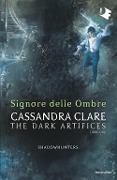 Cover-Bild zum Titel 'Signore delle ombre. Dark artifices. Shadowhunters' von 'Cassandra Clare'
