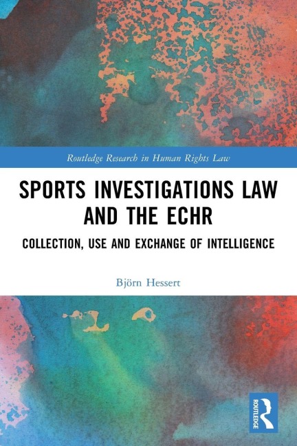 Sports Investigations Law and the ECHR - Björn Hessert