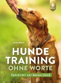 Cover-Bild zum Titel 'Hundetraining ohne Worte' von 'Liane Rauch'