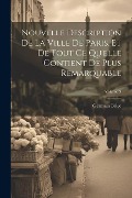 Cover-Bild zum Titel 'Nouvelle Description De La Ville De Paris, Et De Tout Ce Qu'elle Contient De Plus Remarquable; Volume 3' von 'Germain Brice'