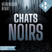 Cover-Bild zum Titel 'Chats Noirs' von 'Véronique Rivat'