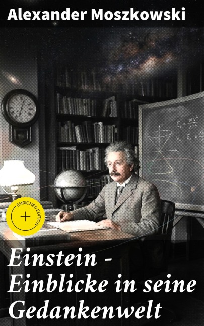 Einstein - Einblicke in seine Gedankenwelt - Alexander Moszkowski