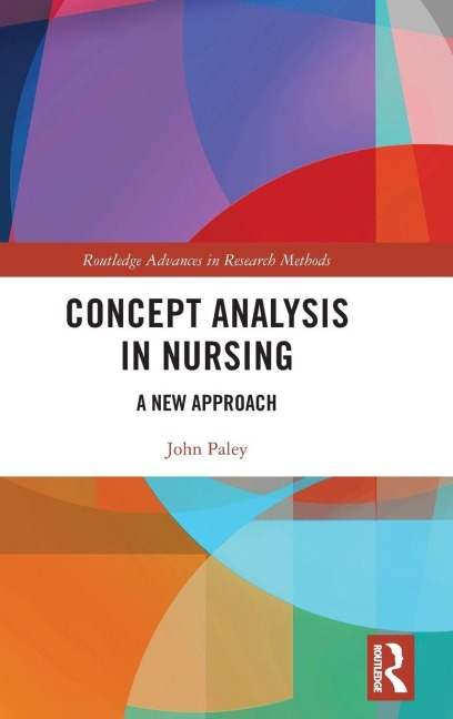 Concept Analysis in Nursing - John Paley