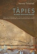 Tàpies im west-östlichen Dialog - Verena Tintelnot