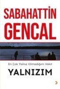 Cover-Bild zum Titel 'En Cok Yalniz Olmadigim Vakit Yalnizim' von 'Sabahattin Gencal'