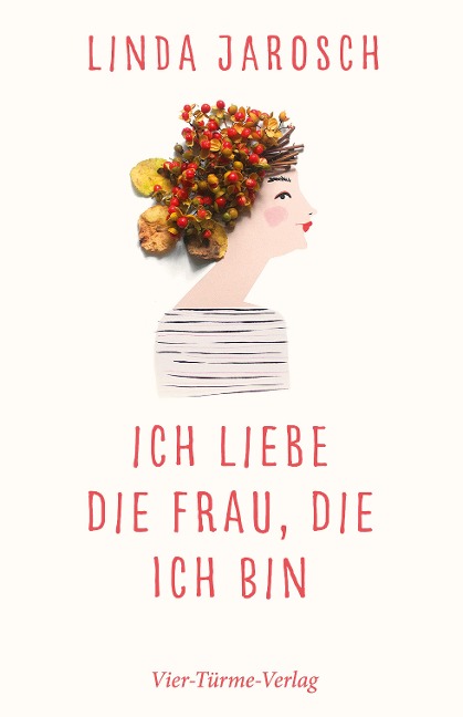 Ich liebe die Frau, die ich bin - Linda Jarosch