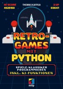 Cover-Bild zum Titel 'Retro-Games mit Python für Einsteiger' von 'Thomas Kaffka'