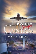 Cover-Bild zum Titel 'Llévame Siempre Contigo' von 'Yara Ariza'