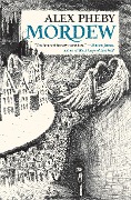 Cover-Bild zum Titel 'Mordew' von 'Alex Pheby'