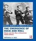 Cover-Bild zum Titel 'The Emergence of Rock and Roll' von 'Mitchell K. Hall'